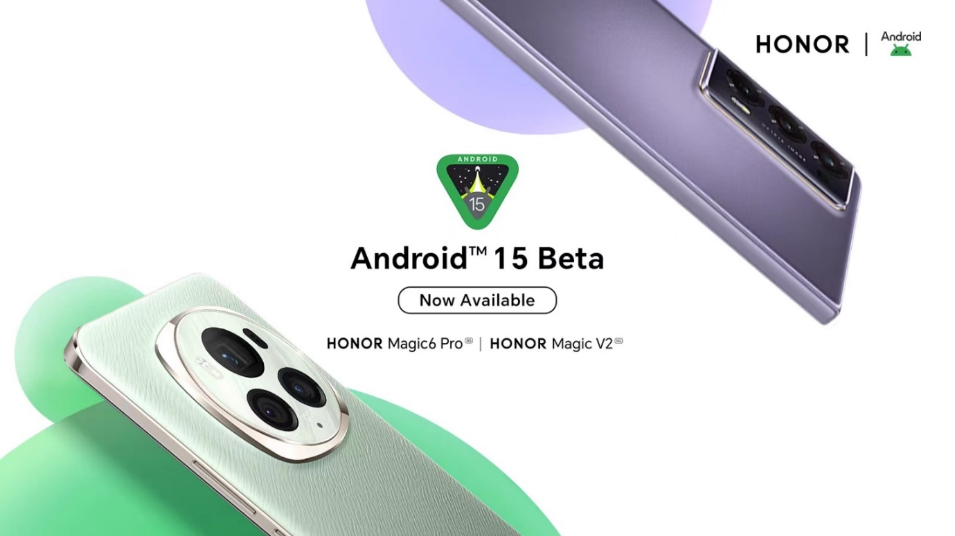 HONOR объявила старт программы для разработчиков Android 15 Beta на смартфонах Magic6 Pro и Magic V2